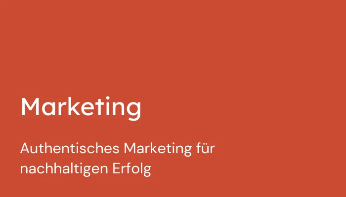 Oranges Rechteckt mit Aufschrift: Marketing, authentisches Marketing für nachhaltigen Erfolg